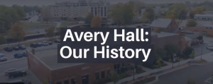 Avery Hall Our History Image