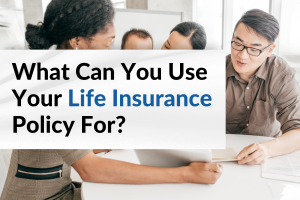 what can you use life insurance for