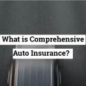 What is comprehensive auto insurance