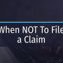 When not to file a claim