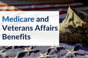 medicare and veterans affairs benefits