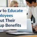educate employees on group benefits