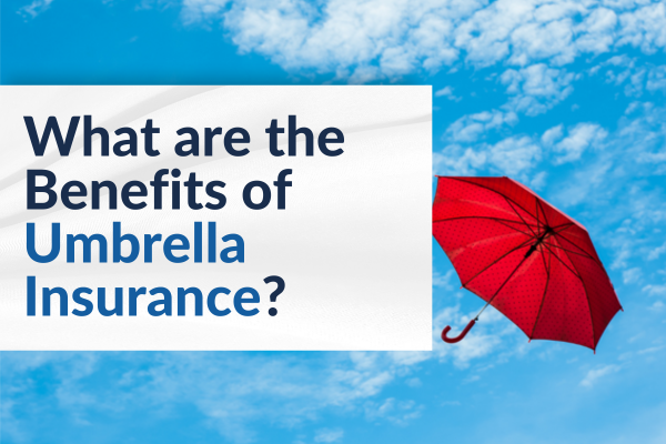 benefits of umbrella insurance