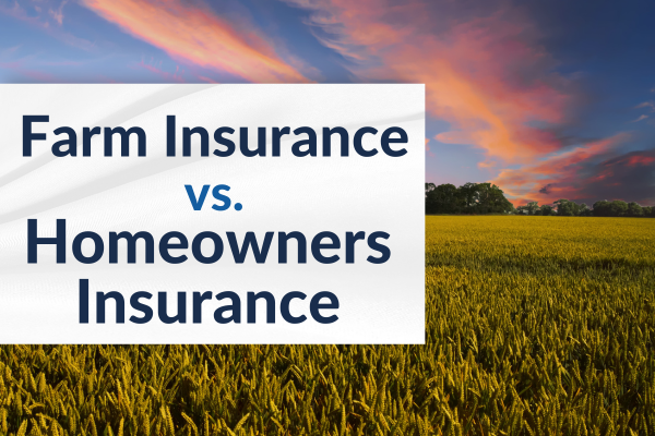 home insurance vs. farm