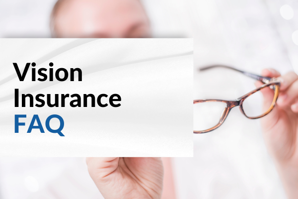 Vision Insurance FAQ