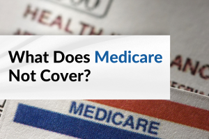 What does Medicare not cover?