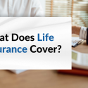 What does life insurance cover?