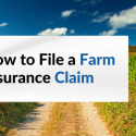how to file a farm insurance claim