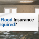 is flood insurance required?