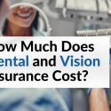 how much does dental and vision cost