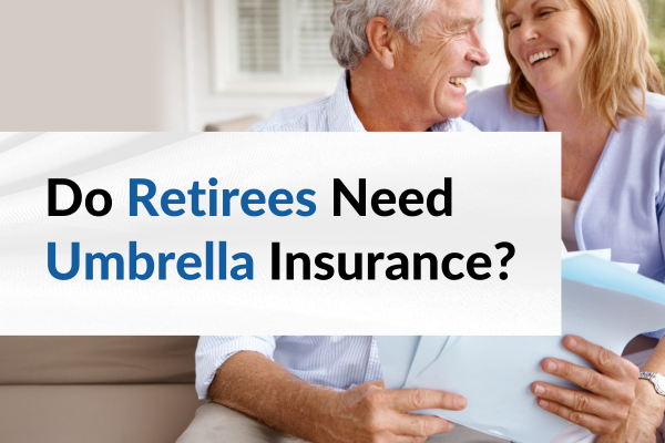 umbrella insurance for retirees