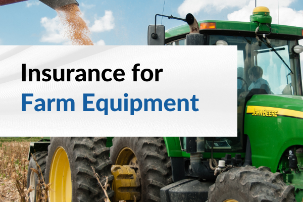 insurance for farm equipment blog image 2025 (1)