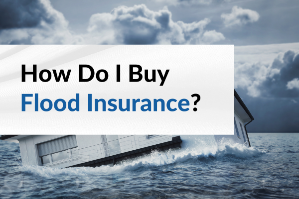how do I buy flood insurance blog image 2025 how do I buy flood insurance blog image 2025