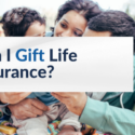 can i gift life insurance blog image